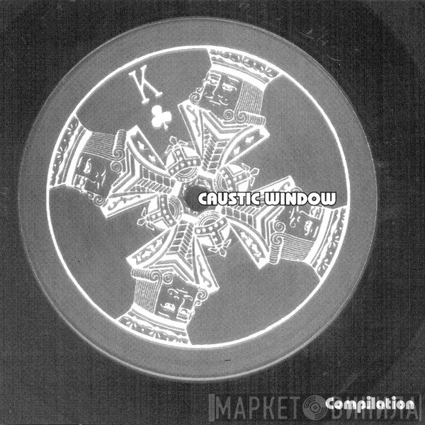 Caustic Window  - Compilation