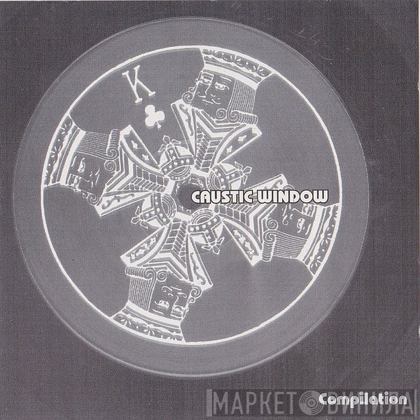 Caustic Window  - Compilation
