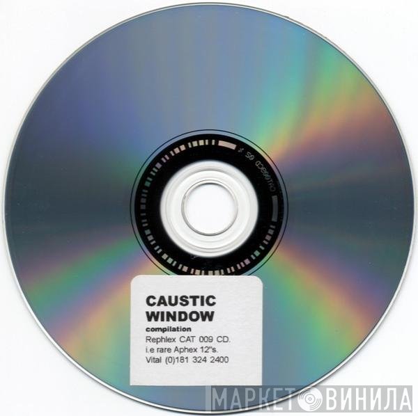 Caustic Window  - Compilation