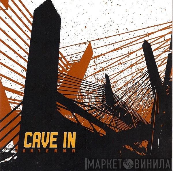 Cave In  - Antenna