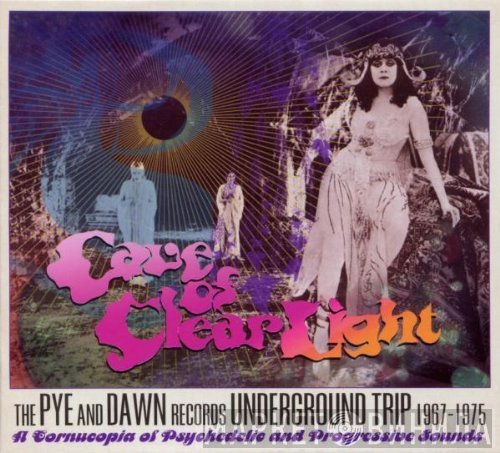  - Cave Of Clear Light : The Pye And Dawn Records Underground Trip 1967-1975