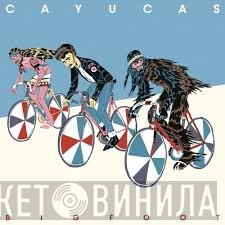 Cayucas - Bigfoot
