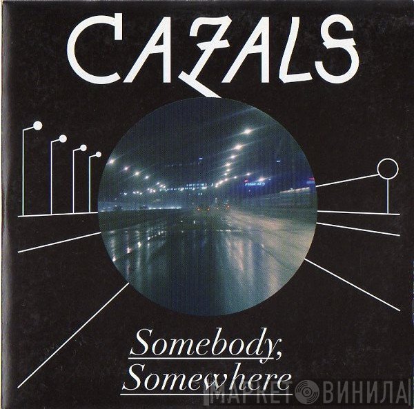 Cazals - Somebody, Somewhere