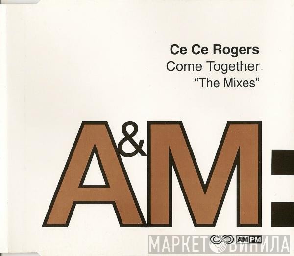 Ce Ce Rogers - Come Together (The Mixes)