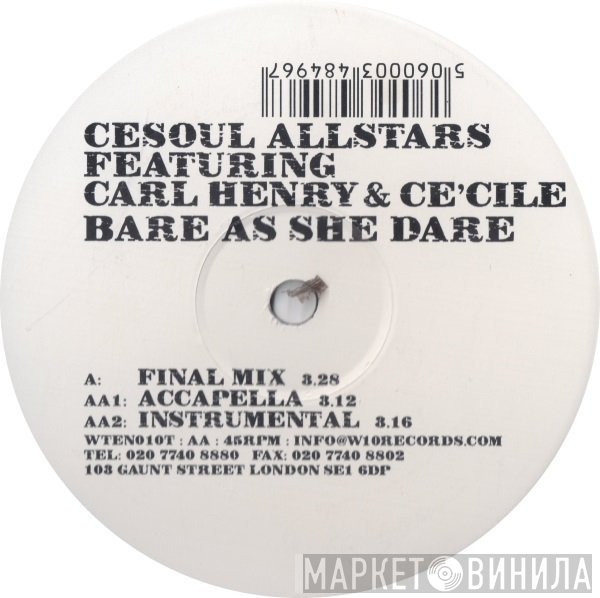 Ce'cile, CeSoul Allstars, Carl Henry - Bare As She Dare