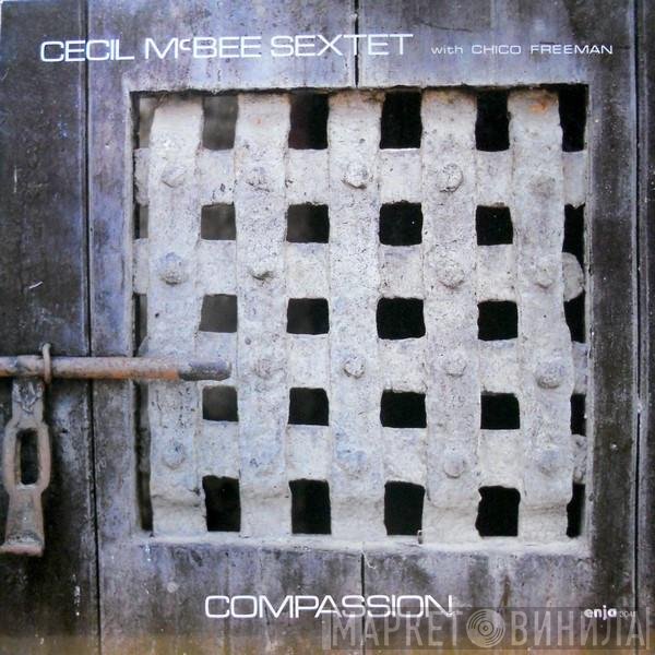 Cecil McBee Sextet With Chico Freeman  - Compassion