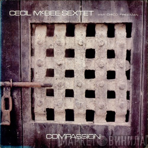 Cecil McBee Sextet With Chico Freeman  - Compassion