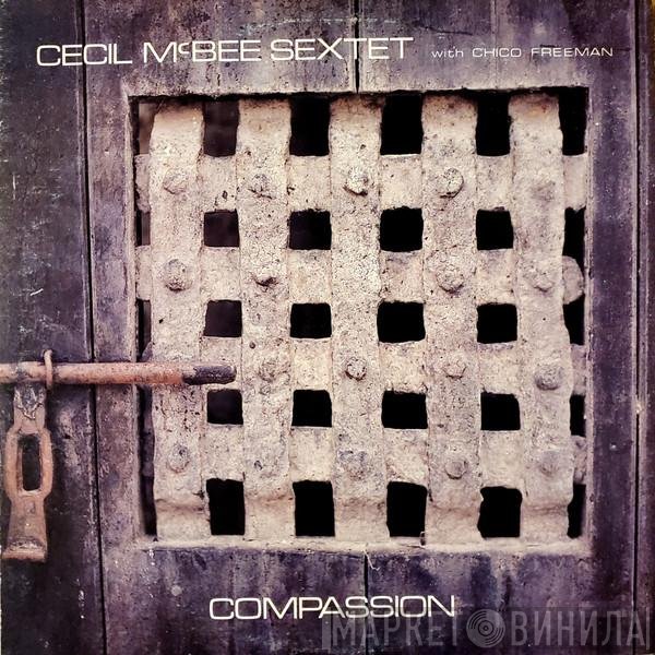 Cecil McBee Sextet With Chico Freeman  - Compassion