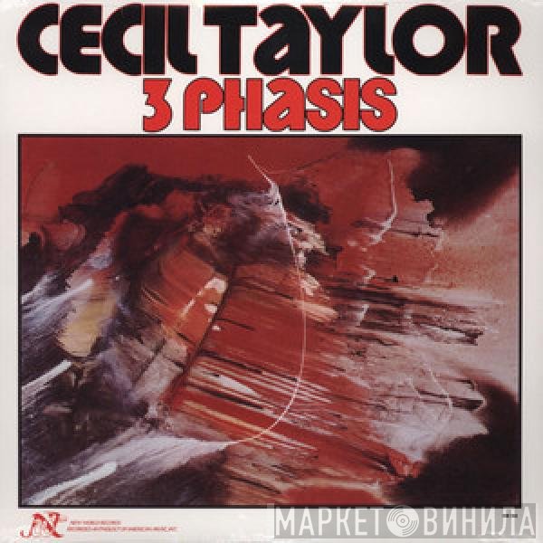 Cecil Taylor  - 3 Phasis