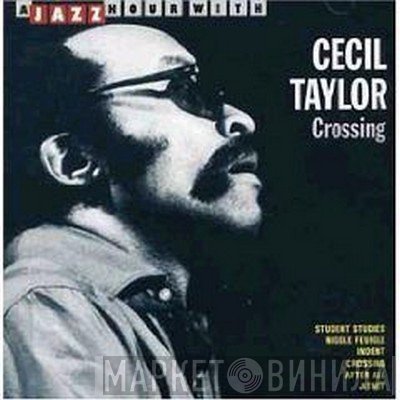 Cecil Taylor - Crossing