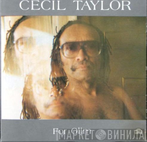 Cecil Taylor  - For Olim