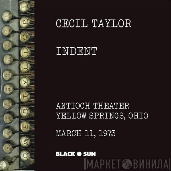 Cecil Taylor  - Indent