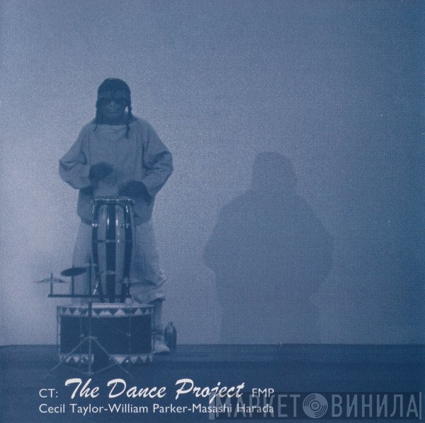 Cecil Taylor - William Parker - Masashi Harada  - CT: The Dance Project