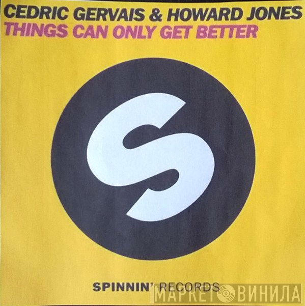 Cedric Gervais & Howard Jones  - Things Can Only Get Better