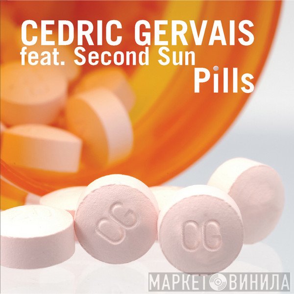 Cedric Gervais Featuring Second Sun  - Pills
