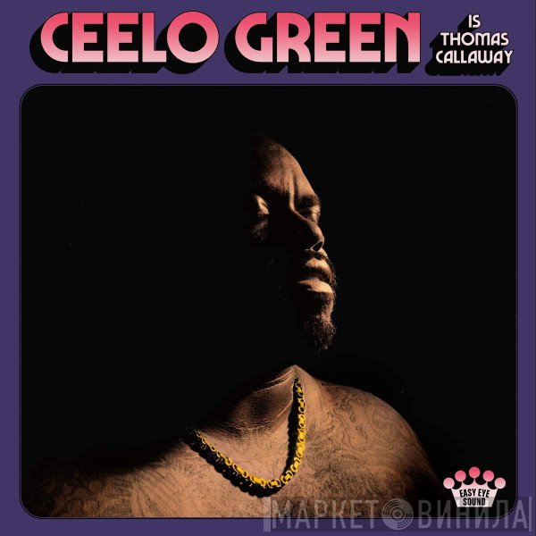 Cee-Lo - CeeLo Green Is Thomas Callaway
