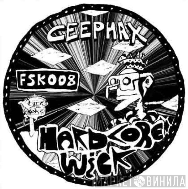 Ceephax Acid Crew - Hardcore Wick