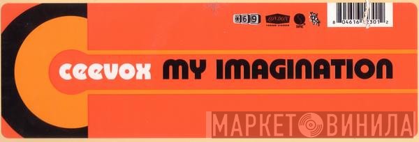 Ceevox - My Imagination