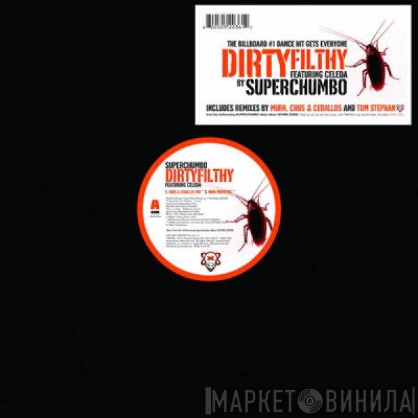 Celeda, Superchumbo - Dirtyfilthy