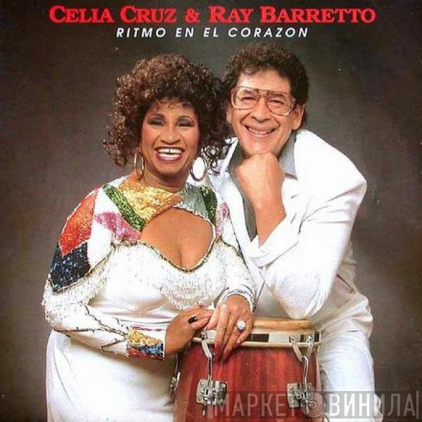 Celia Cruz & Ray Barretto  - Ritmo En El Corazon
