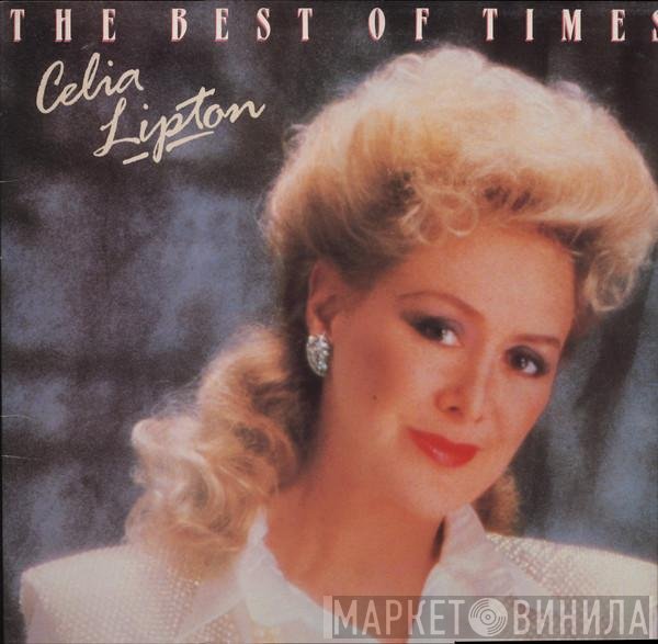 Celia Lipton - The Best Of Times