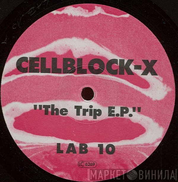 Cellblock X - The Trip E.P.