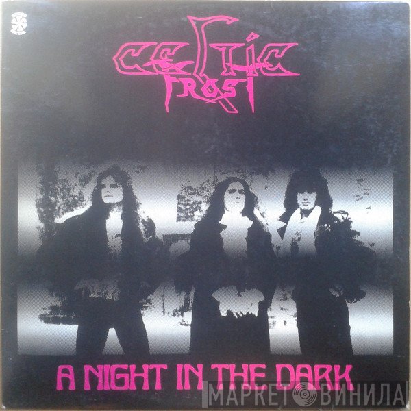 Celtic Frost  - A Night In The Dark