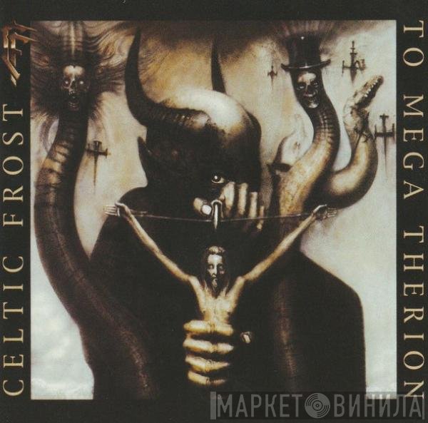 Celtic Frost - To Mega Therion