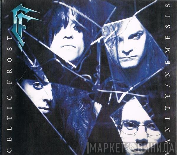 Celtic Frost - Vanity / Nemesis