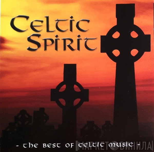  - Celtic Spirit (The Best Of Celtic Music)