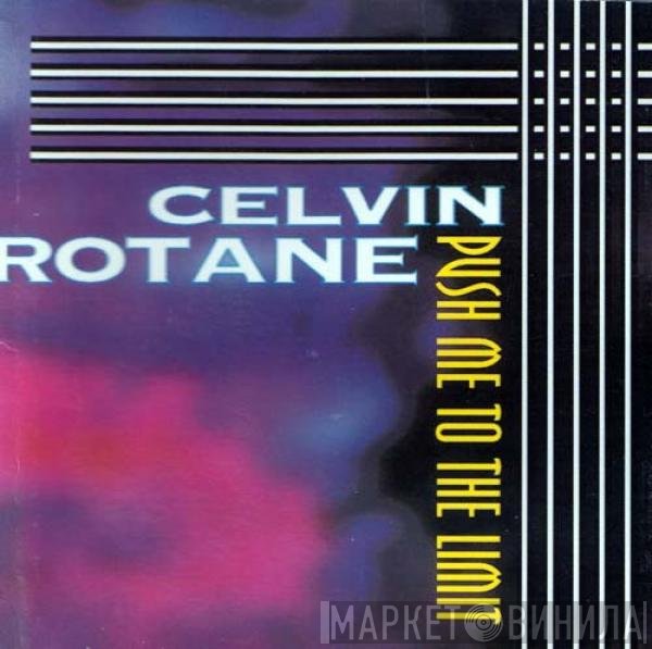 Celvin Rotane - Push Me To The Limit
