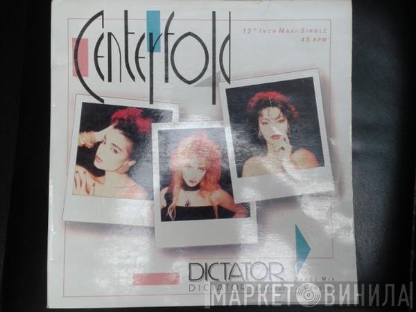 Centerfold  - Dictator