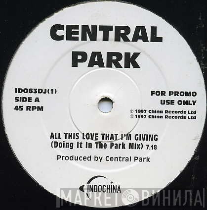 Central Park  - All This Love That I'm Giving