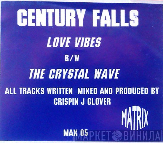 Century Falls - Love Vibes B/W The Crystal Wave