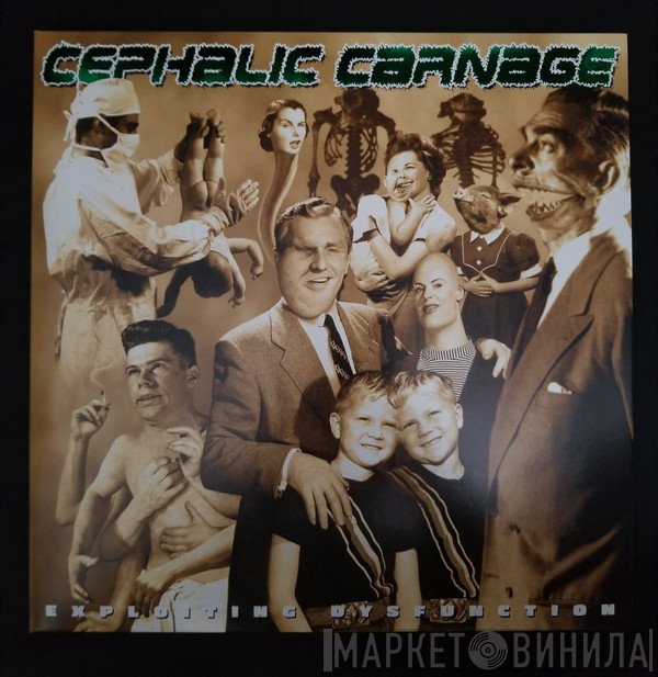 Cephalic Carnage - Exploiting Dysfunction