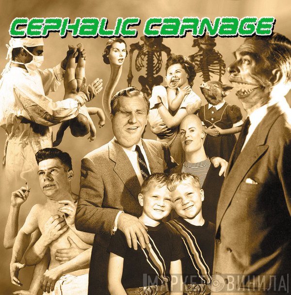 Cephalic Carnage  - Exploiting Dysfunction