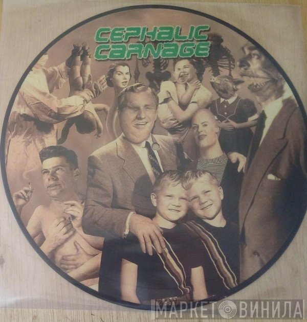Cephalic Carnage  - Exploiting Dysfunction