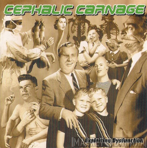 Cephalic Carnage  - Exploiting Dysfunction