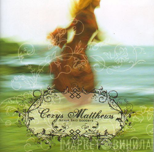 Cerys Matthews  - Never Said Goodbye