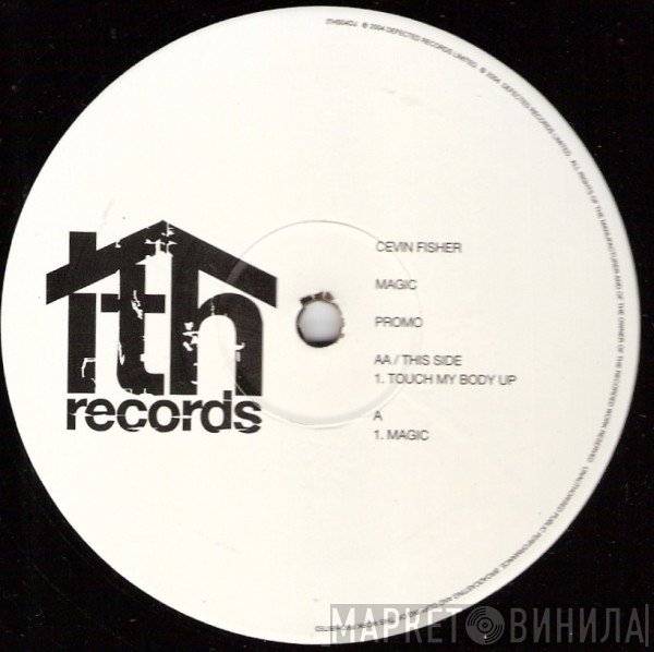 Cevin Fisher - Magic / Touch My Body Up