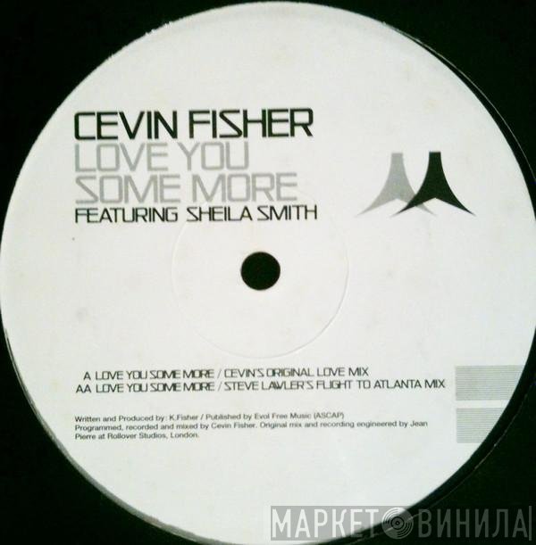 Cevin Fisher, Sheila Smith - Love You Some More