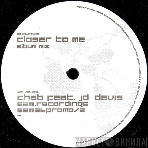 Chab Feat. JD Davis  - Closer To Me