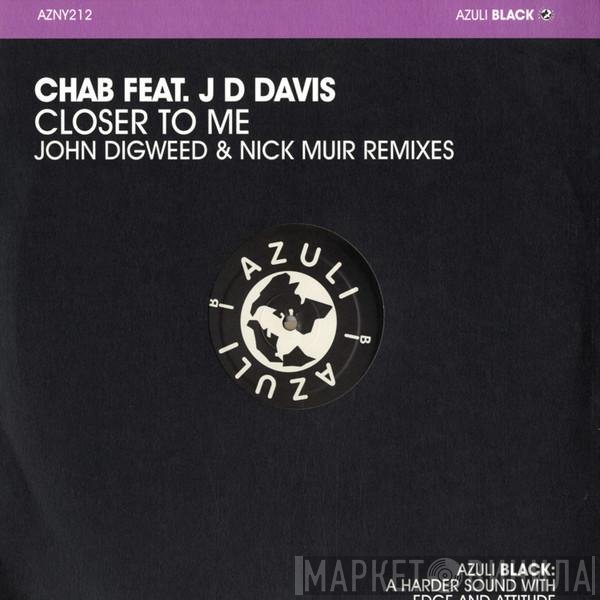 Chab, JD Davis - Closer To Me (John Digweed & Nick Muir Remixes)