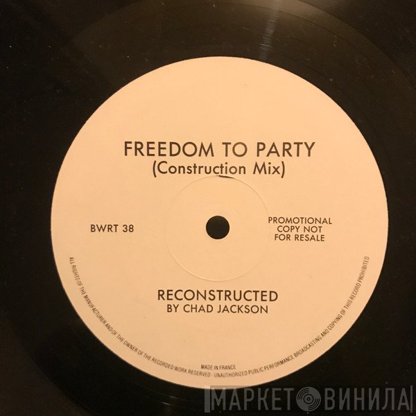 Chad Jackson - Freedom To Party (Construction Mix)