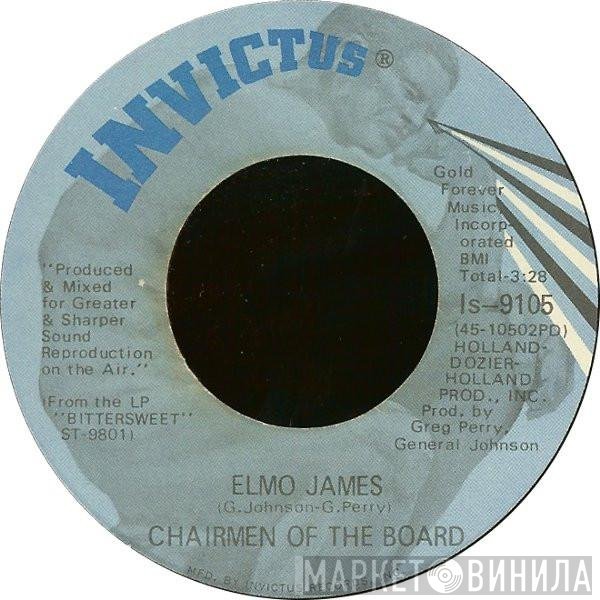 Chairmen Of The Board - Elmo James / Bittersweet