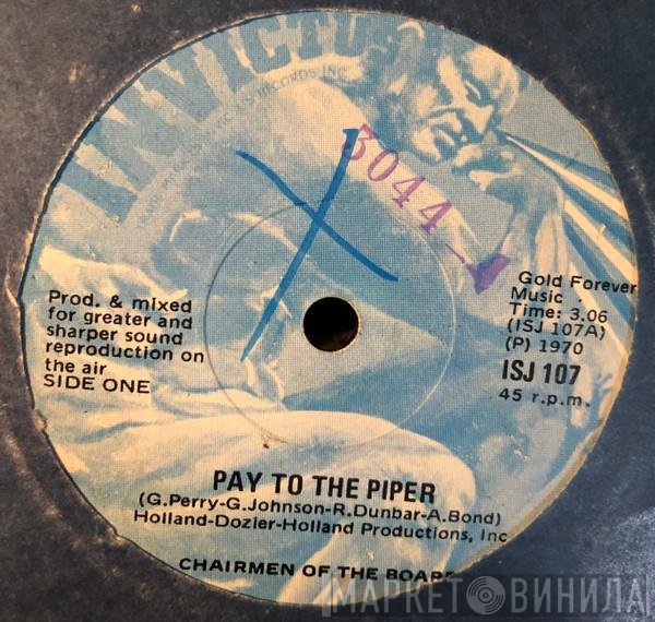 Chairmen Of The Board  - Pay To The Piper