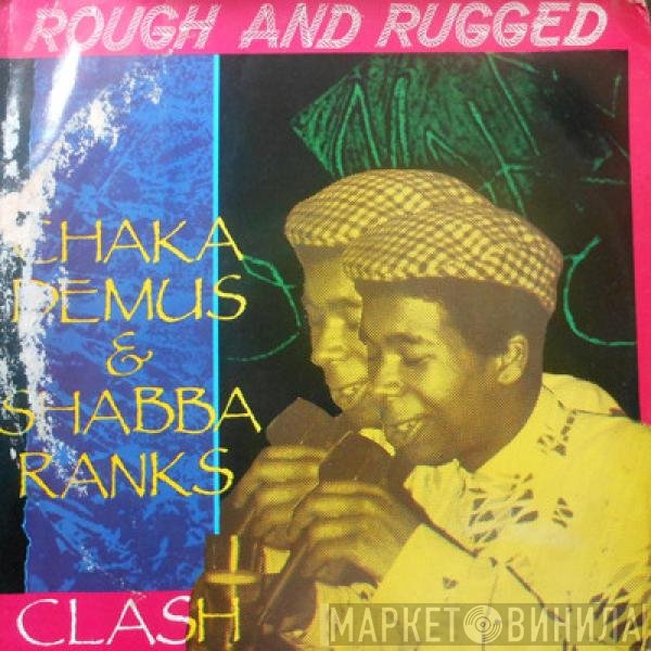 Chaka Demus & Shabba Ranks  - Rough And Rugged