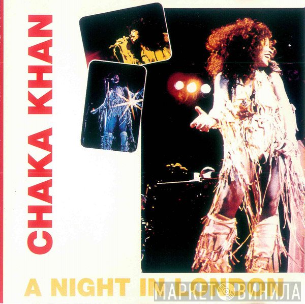 Chaka Khan  - A Night In London