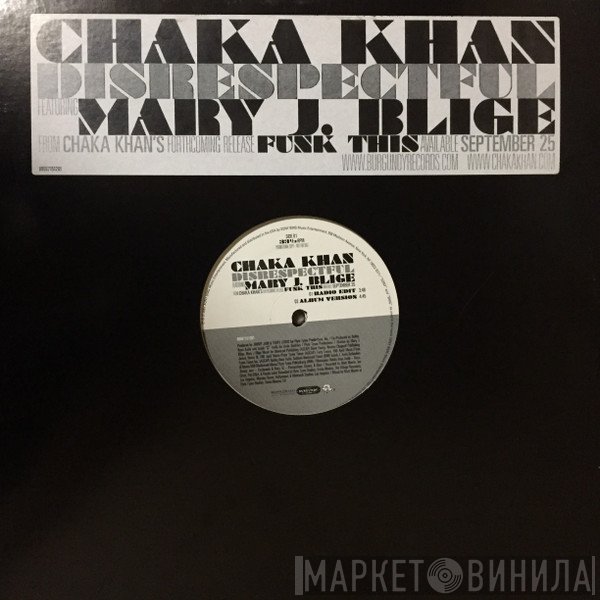 Chaka Khan Featuring Mary J. Blige  - Disrespectful