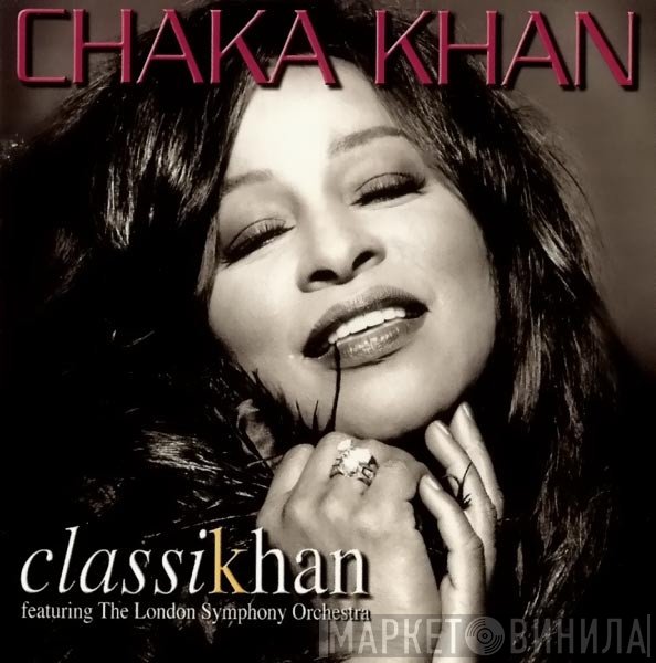 Chaka Khan Featuring The London Symphony Orchestra  - Classikhan
